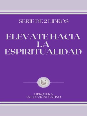 cover image of ELEVATE HACIA LA ESPIRITUALIDAD